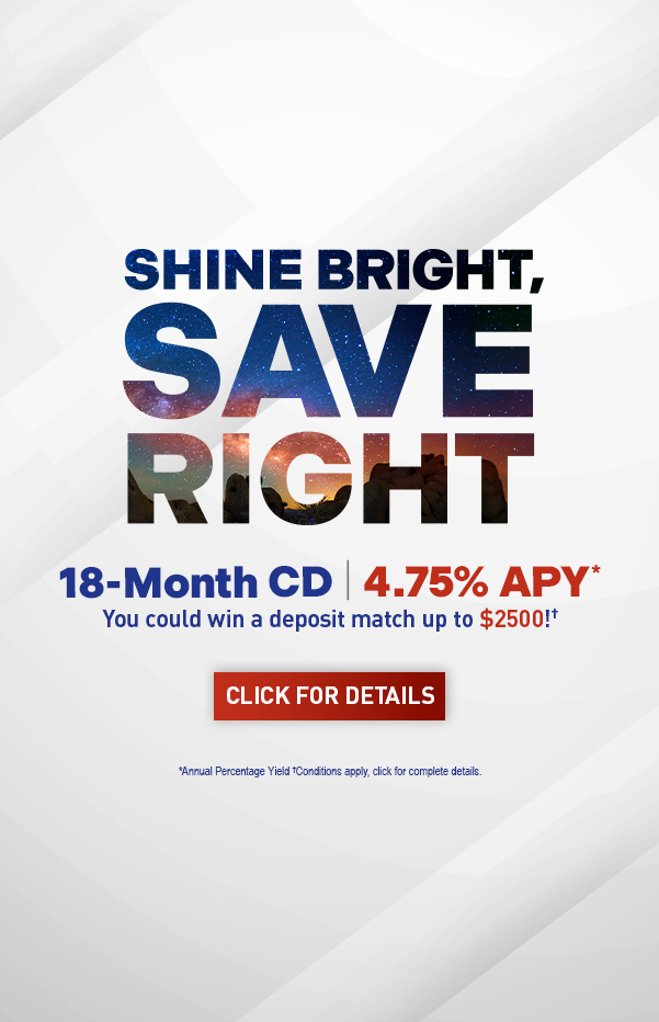 Special 4.75% CD for 18 months.